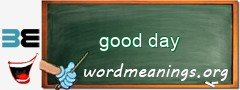 WordMeaning blackboard for good day